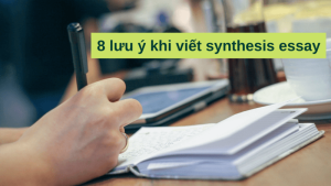 8-luu-y-khi-viet-synthesis-essay